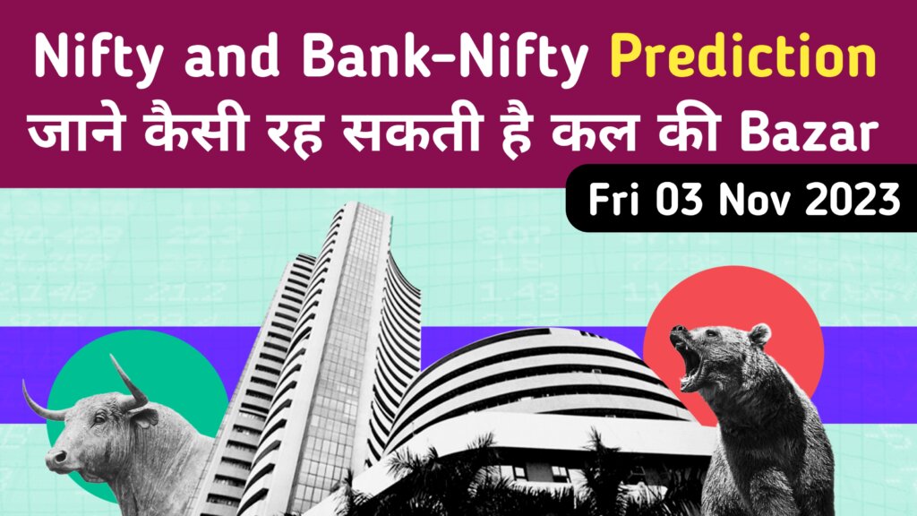 Nifty & Bank-Nifty Prediction for Tomorrow, Nov 03, 2023