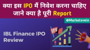 IBL Finance Limited IPO: Get in on the Fintech Revolution!